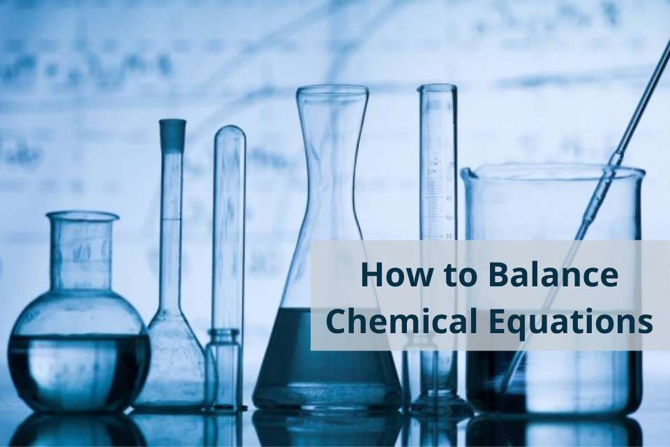 How to Balance Chemical Equations?