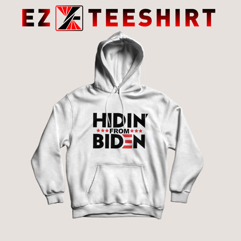 Hiden From Biden Hoodie Biden 2020 S-3XL By ezteeshirt.com