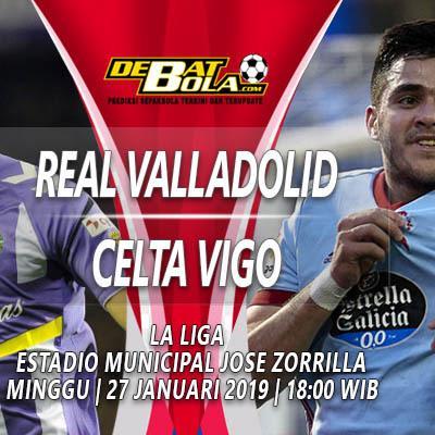 Prediksi Bola Real Valladolid vs Celta Vigo 27 Januari 2019