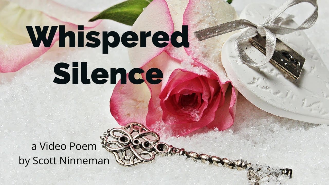 Whispered Silence - a Video Poem