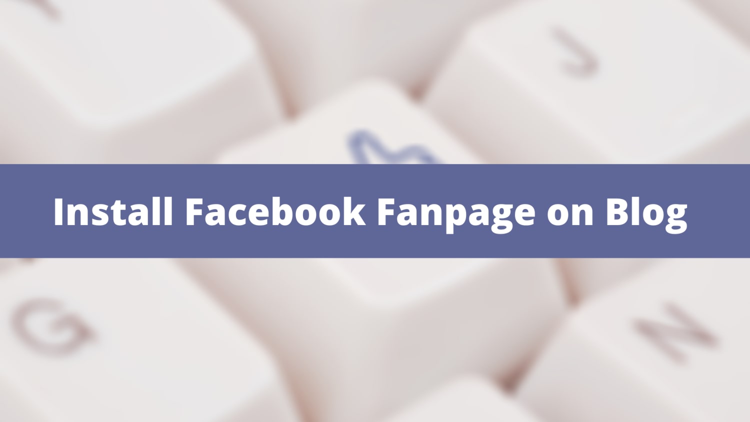 Install Facebook Fanpage on Blog