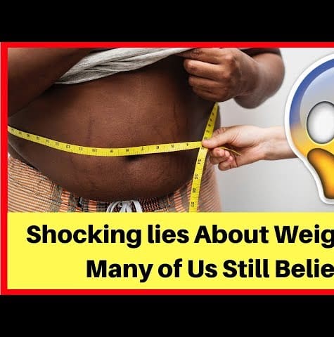 Shocking lies About Weight Loss Many of Us Still Believe