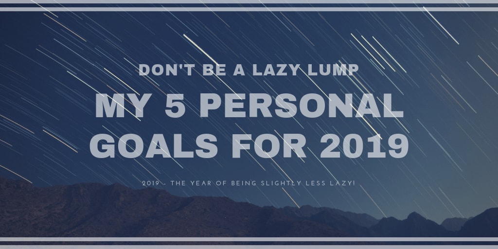 5 Attainable Personal Goals for 2019