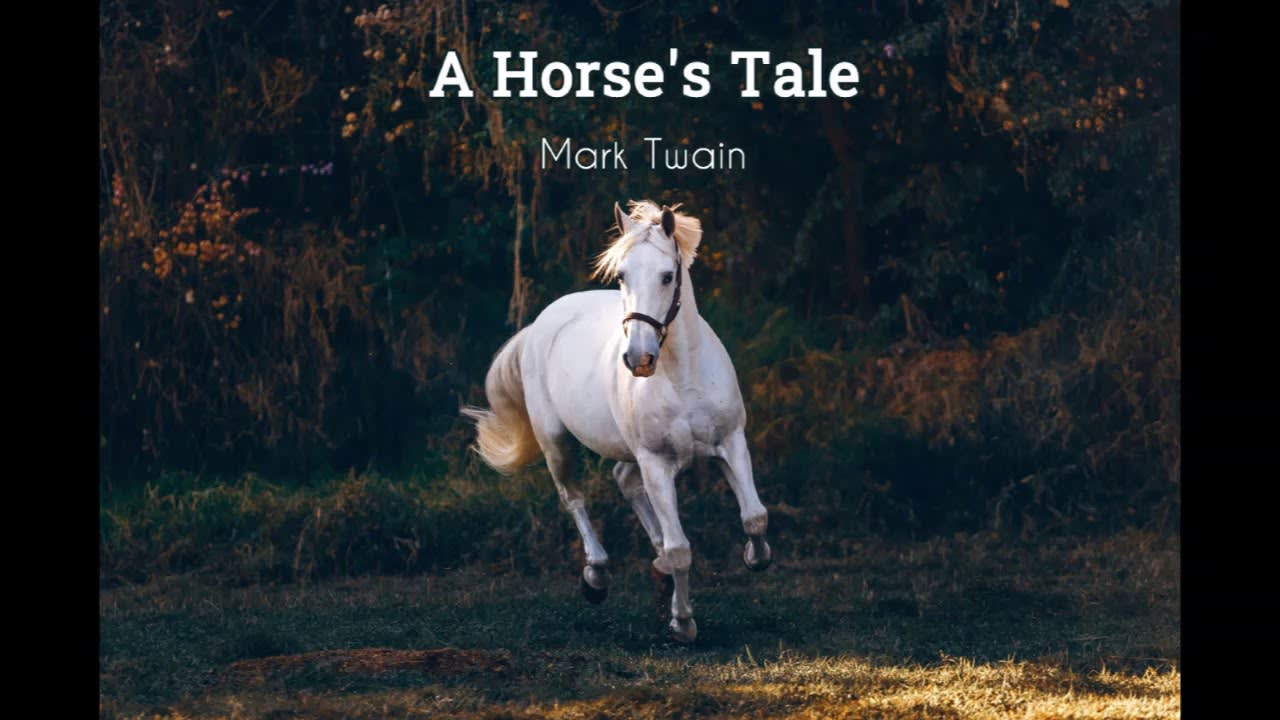 A Horse's Tale by MARK TWAIN - FULL AudioBook - Free AudioBooks