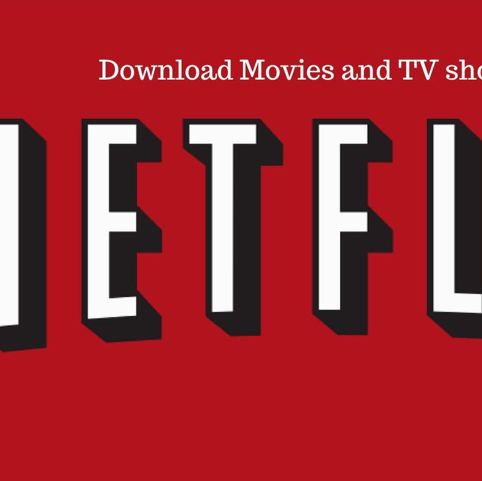 How to download Netflix shows and movies on Android or iOS and Computer