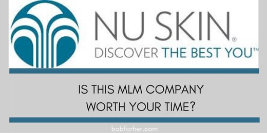 My Nu Skin Review. Is This MLM Company Worth Your Time?