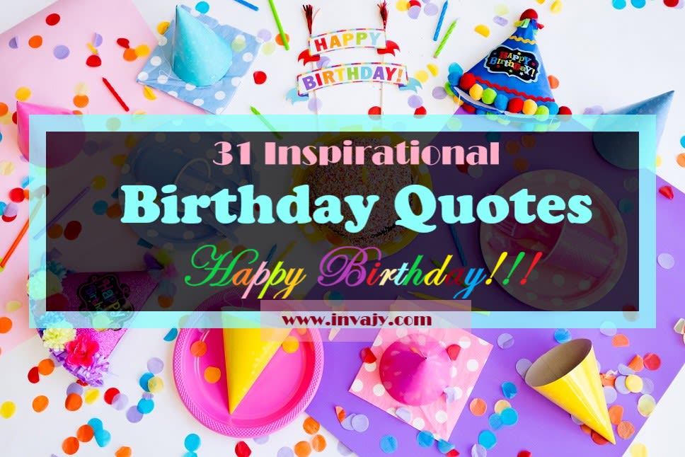 Happy Birthday : 70 Inspirational Birthday Quotes, Wishes & Messages