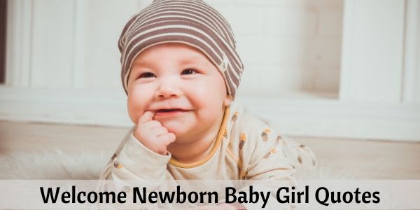 Best Welcome Newborn Baby Girl Quotes, Messages and Wishes