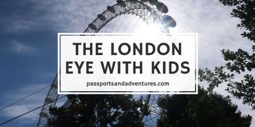 Visiting the London Eye with Kids