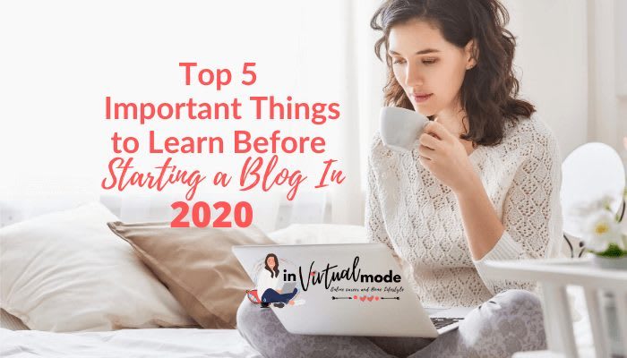 5 Important Things to Learn Before Starting A Blog In 2020