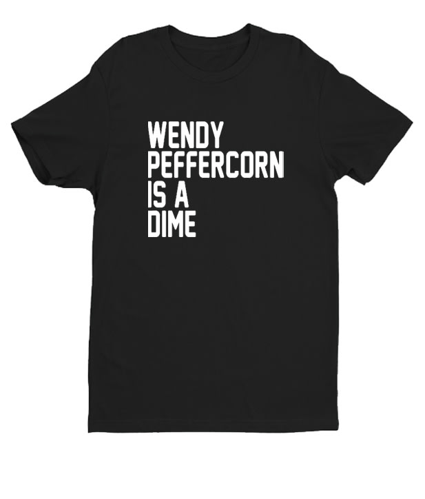 Wendy Peffercorn Is A Dime Vibrant T-shirt