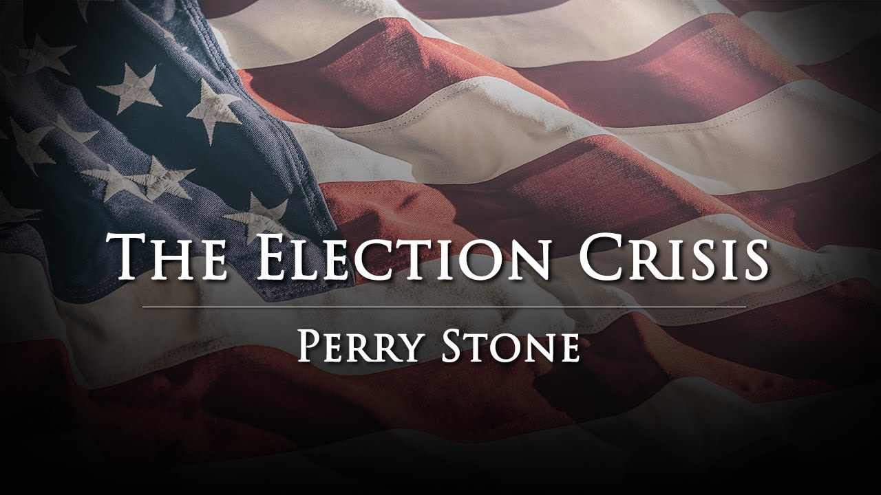 The Election Crisis | Perry Stone