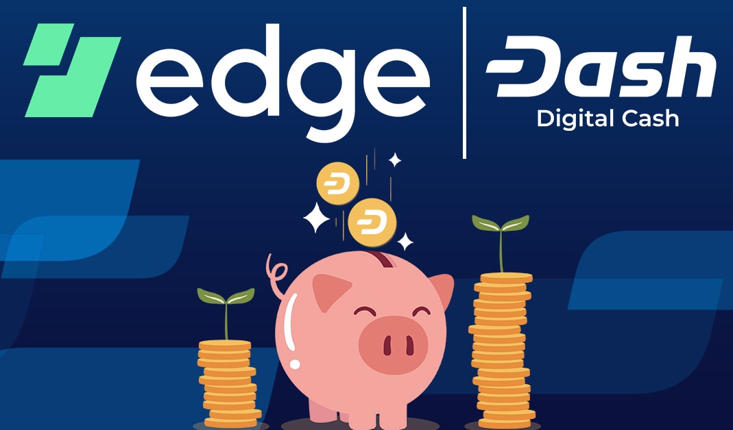 Edge Wallet Highlights Dash Evolution Update, Skeptical on Store of Value Analysis
