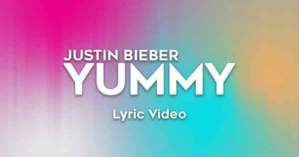 Justin Bieber Yummy Lyrics Download
