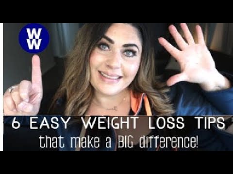 6 EASY WEIGHT LOSS TIPS THAT MAKE A BIG DIFFERENCE MYWW WEIGHT WATCHERS!!