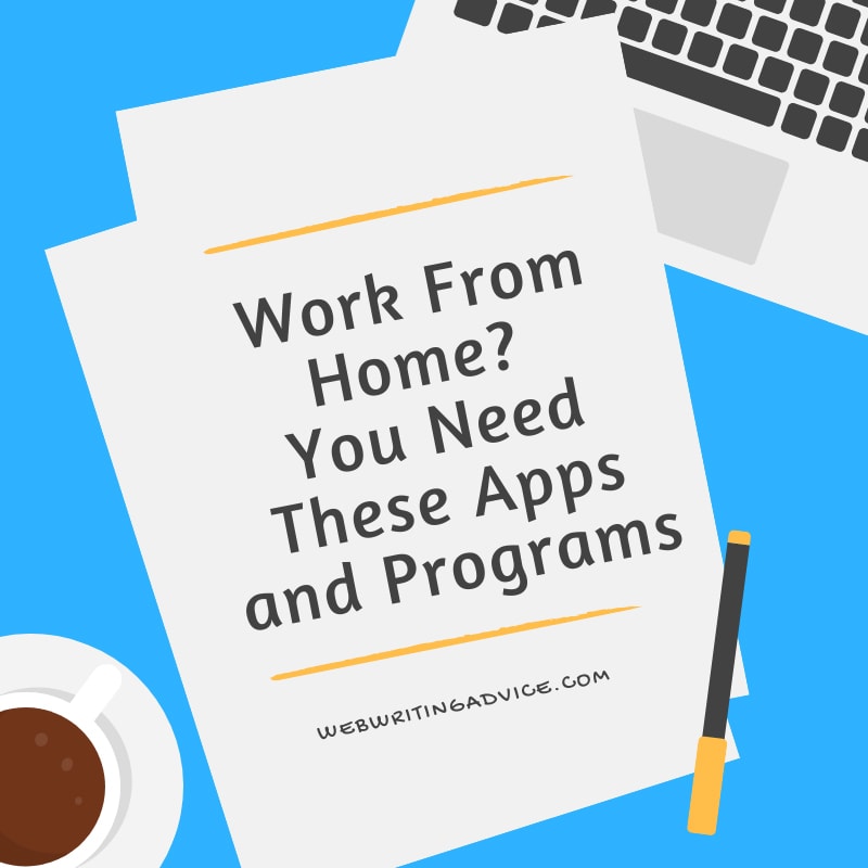 Work From Home? You Need These Apps and Programs