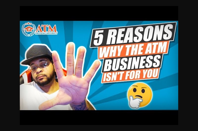 5 Reasons Why The ATM Business Isn't For You...
