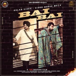 Download Bai Bai Mp3 Song By Gulab Sidhu, Sidhu Moose Wala