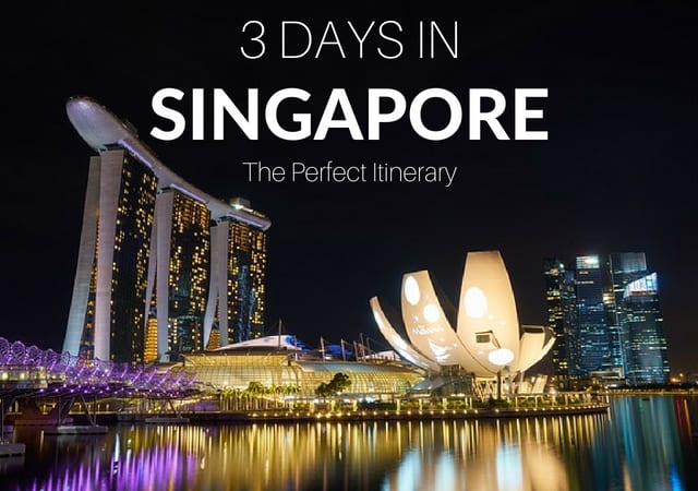 3 Days in Singapore: The Perfect Itinerary for First Timers