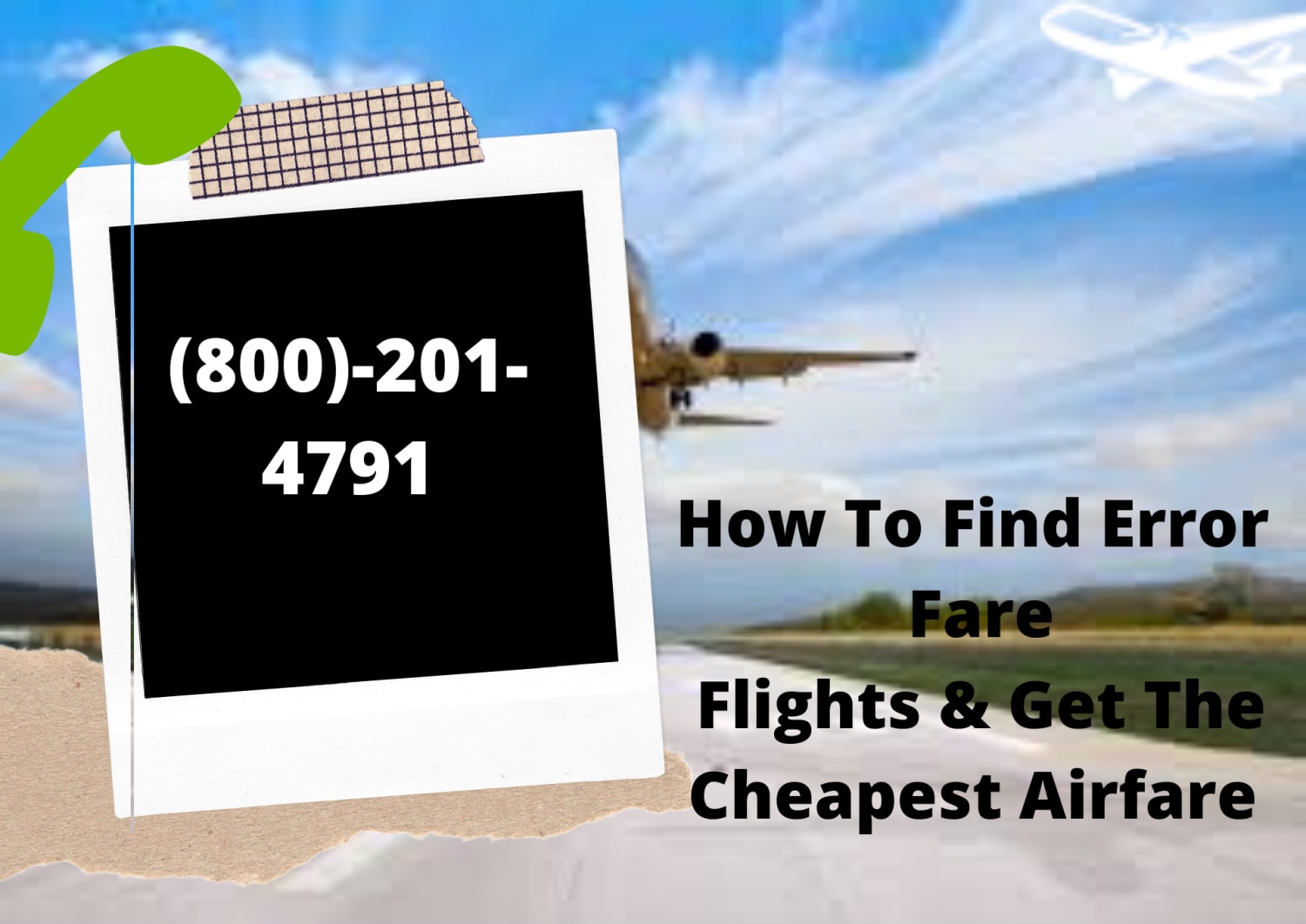 How To Find Error Fare Flights and Get The Cheapest Airfare: