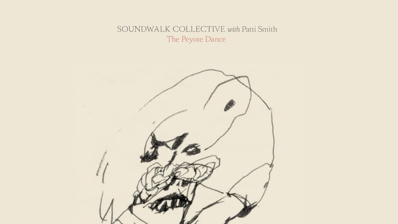 Soundwalk Collective / Patti Smith: The Peyote Dance