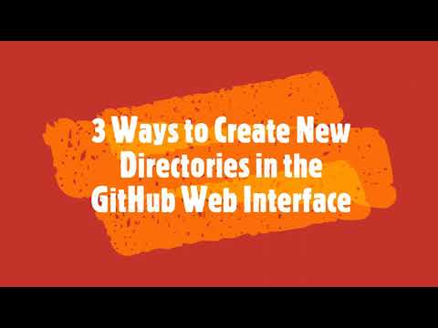 3 Ways to Create New Directories in the GitHub Web Interface