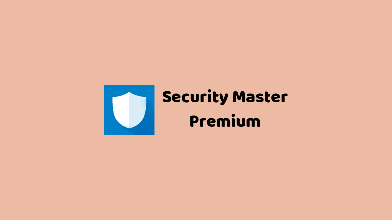 Security Master Premium Apk V5.0.1 [Latest Version]