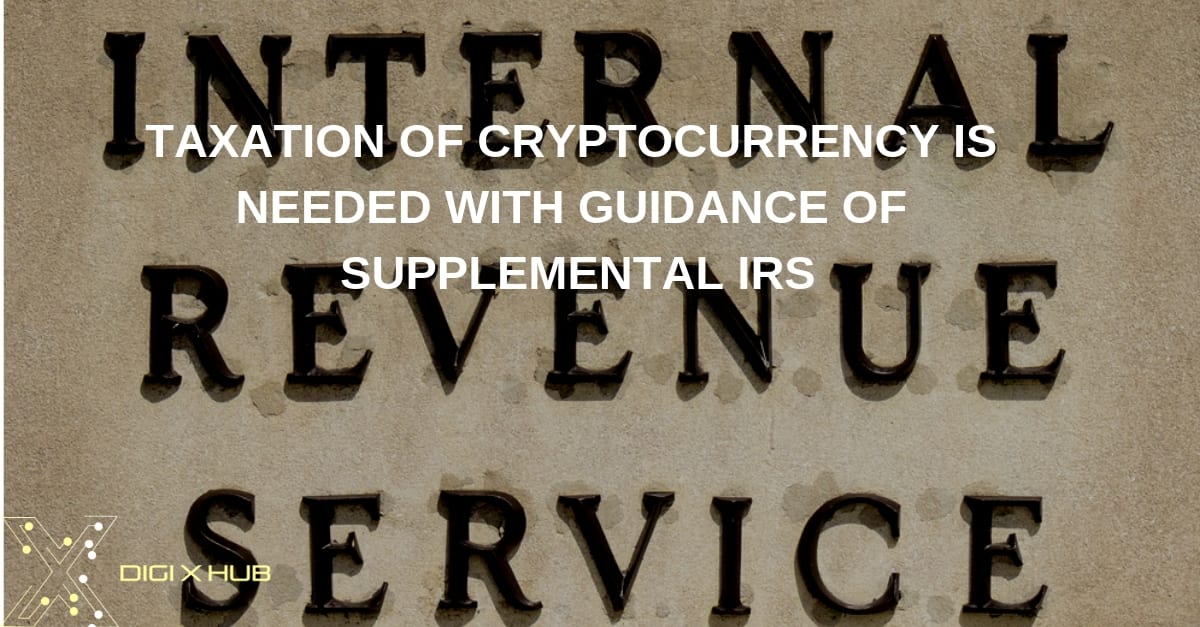 Cryptocurrency Taxation Is Required With Supplemental IRS Guidance
