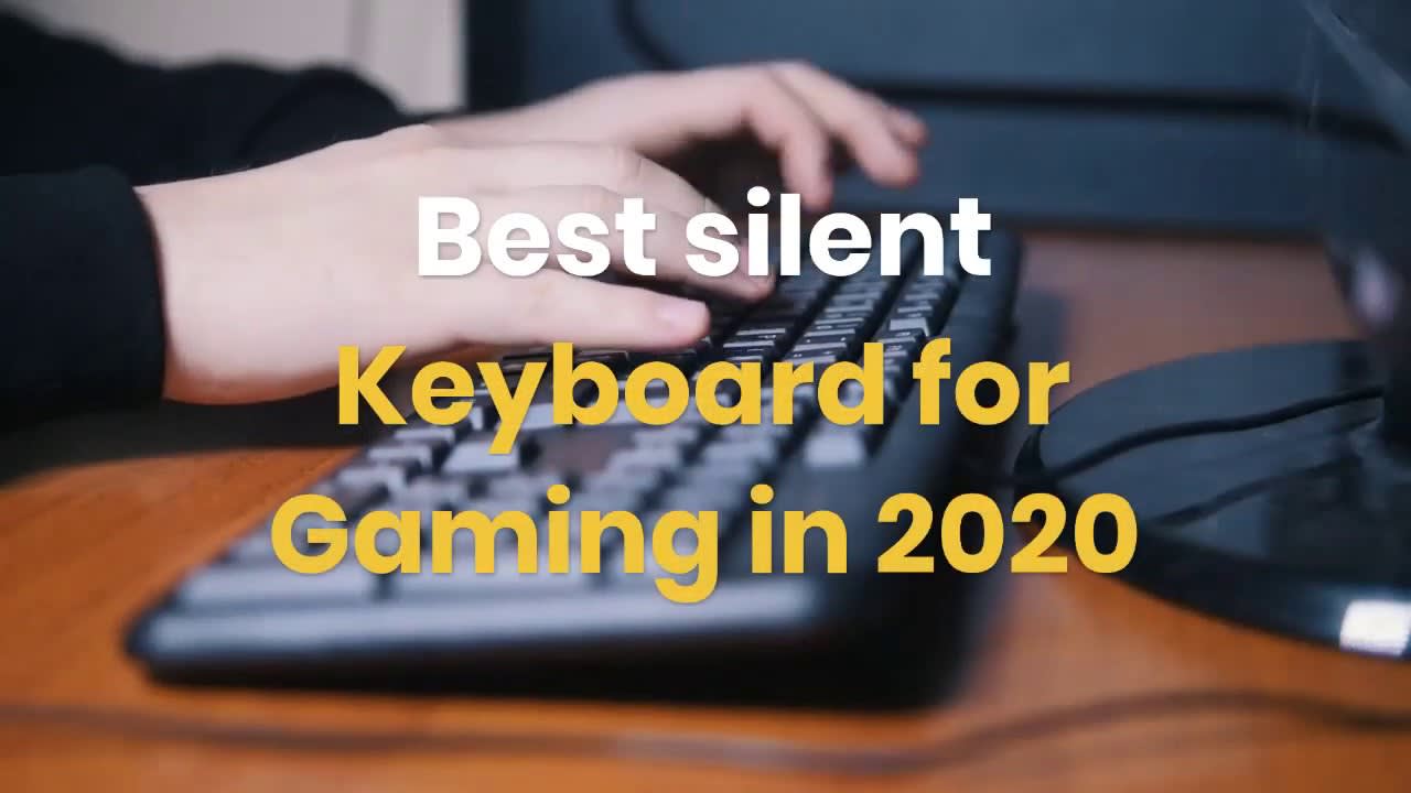 Best silent Keyboard for gaming in 2020