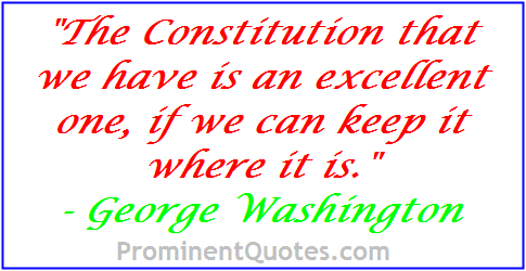 Best 15 George Washington Quotes on the Constitution