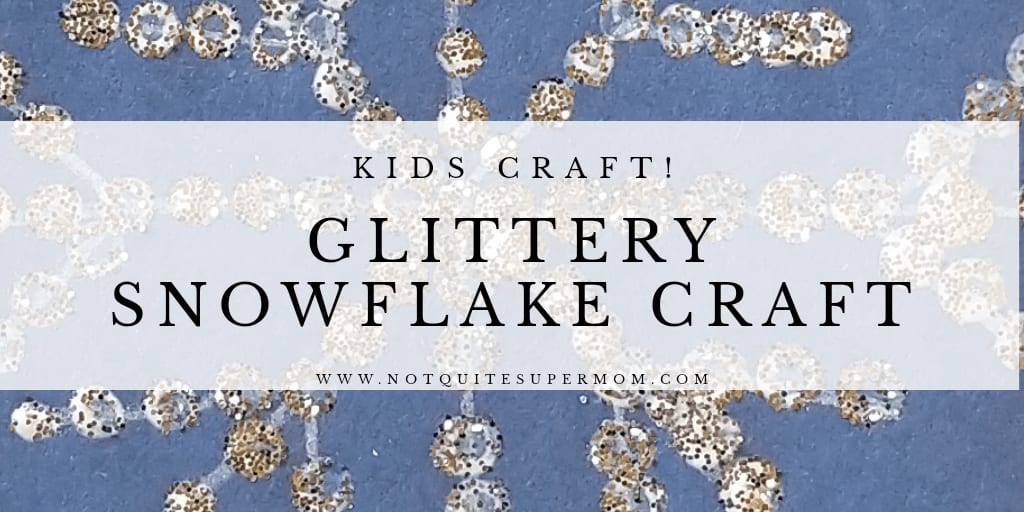 Glitter Snowflakes Craft for Kids