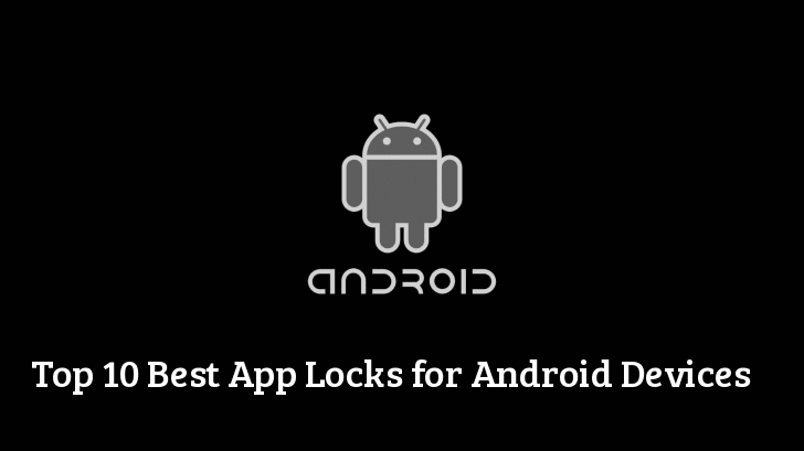 10 Best App locks and Privacy Lock Apps for Android - 2019 (Updated)