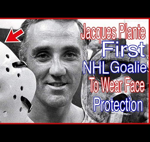 This Day in Sports November 1, 1959, Jacques Plante First NHL Goalie To Wear Protection