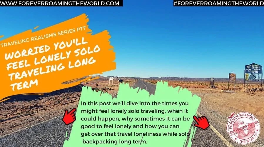 Worried you'll feel lonely solo traveling long term? - Forever roaming the world