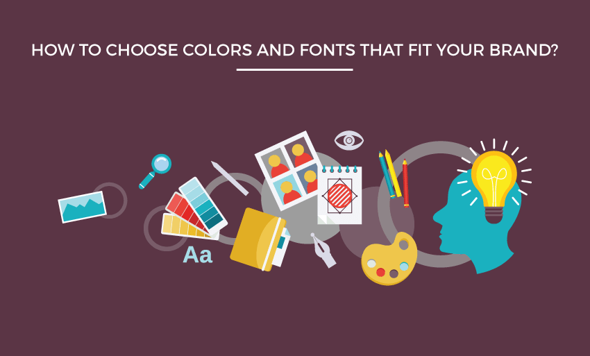 How To Choose Colors and Fonts That Fit Your Brand? | Blog