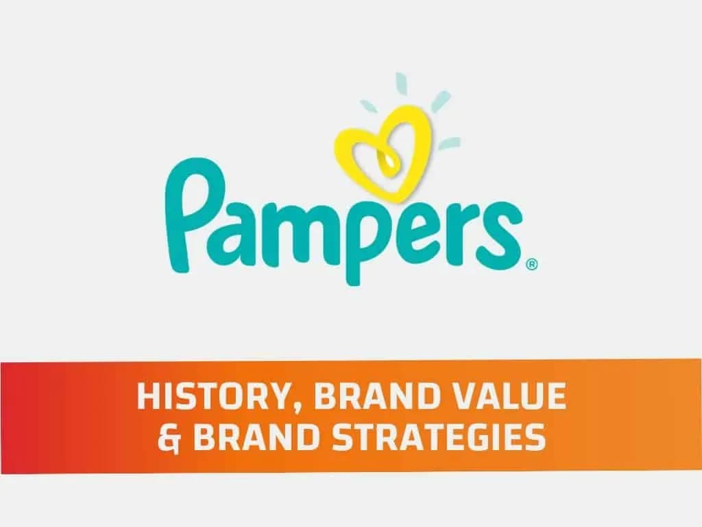 Pampers -History, Brand Value and Brand Strategy