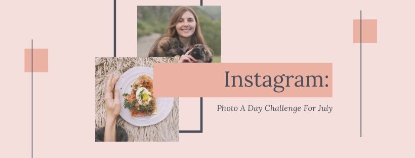 Instagram: Photo A Day Challenge for July 2020