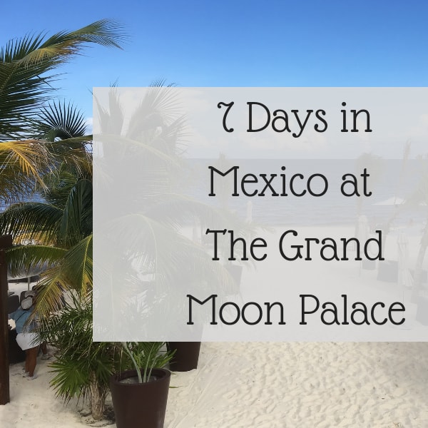 7 Days in Mexico at The Grand Moon Palace