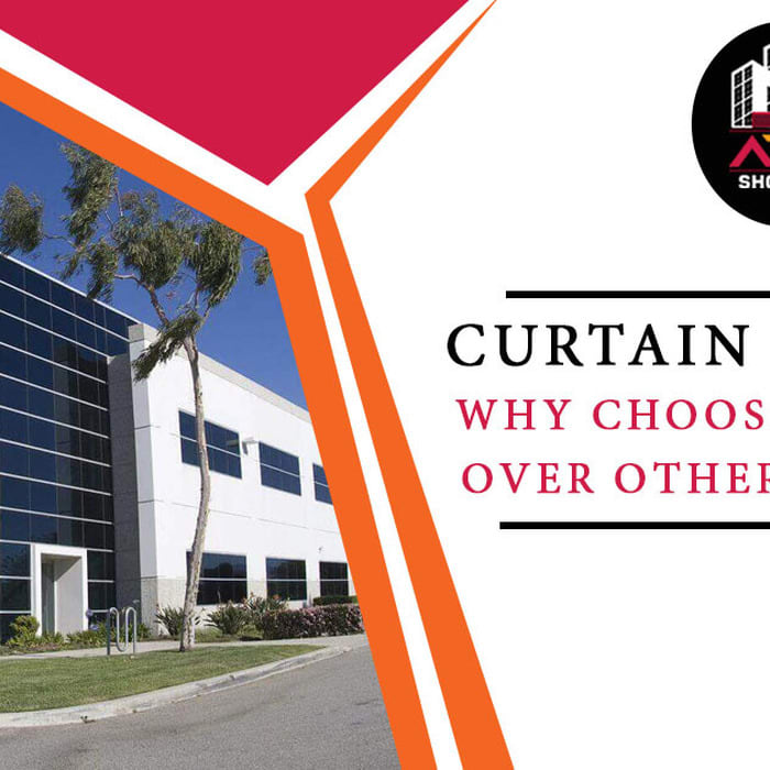 Curtain Walling - Why Choose Aluminum Over other Materials