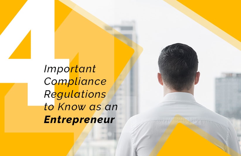 The 4 Things Entrepreneur Should Know About Compliance