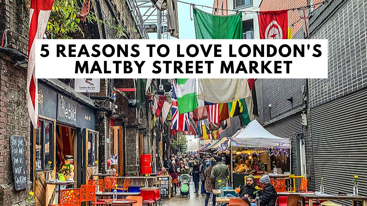 5 Reasons to Love Maltby Street Market