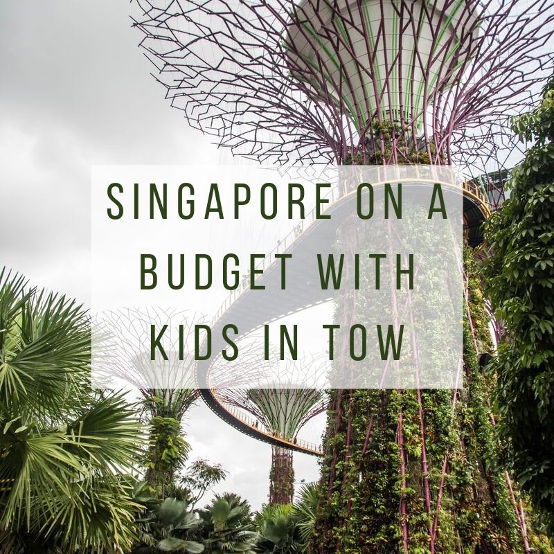 Singapore on a Budget: Where to Stay and What to Do with Kids in Tow