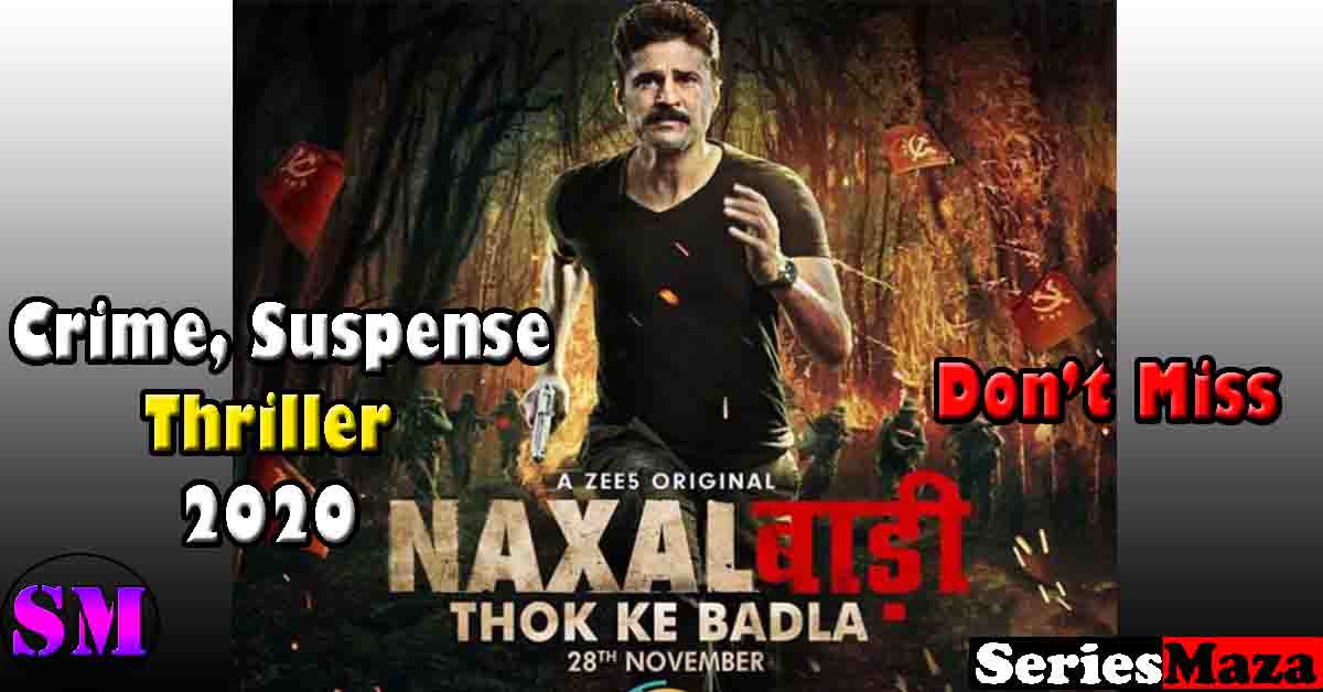 Naxalbari Web Series Review: Cast,Plot,Release Date 2020