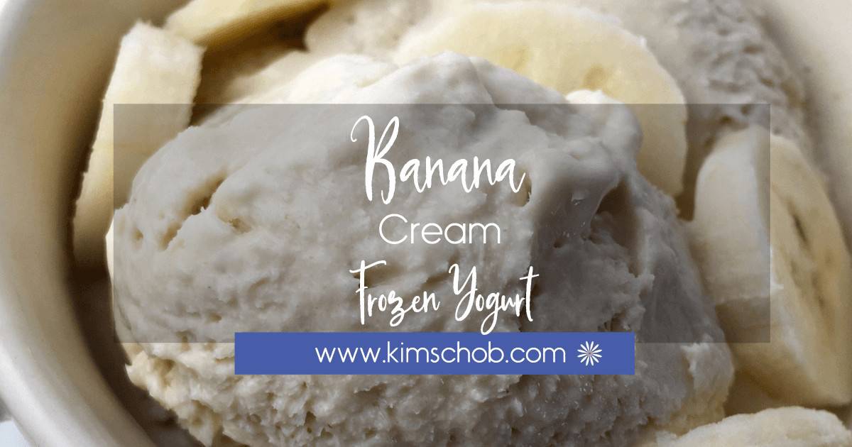Banana Cream Frozen Yogurt No need for an ice cream maker