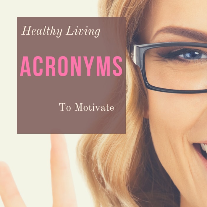 Healthy Living Acronyms to Motivate - Victorious Living