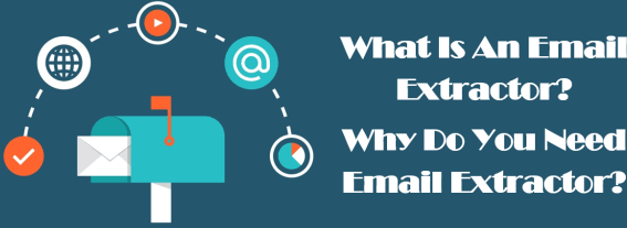 What Is An Email Extractor And Why Do You Need Email Extractor?
