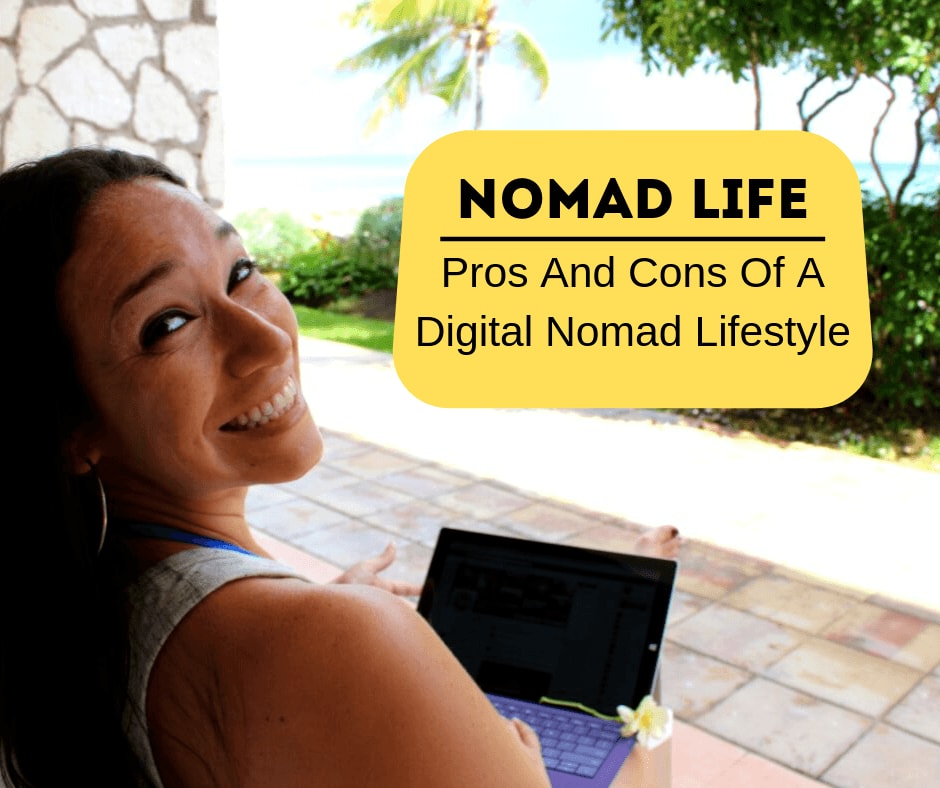Nomad Life: Pros And Cons Of A Digital Nomad Lifestyle