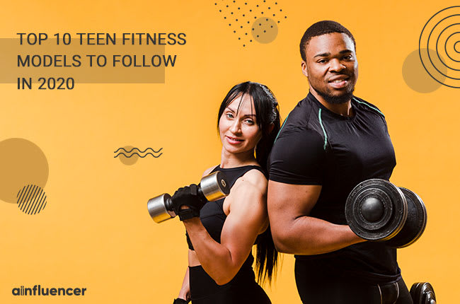 Top 10 Teen Fitness Models to Follow in 2020