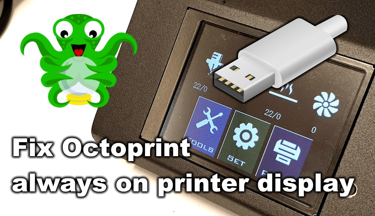 Fix Octoprint Always On Printer Display