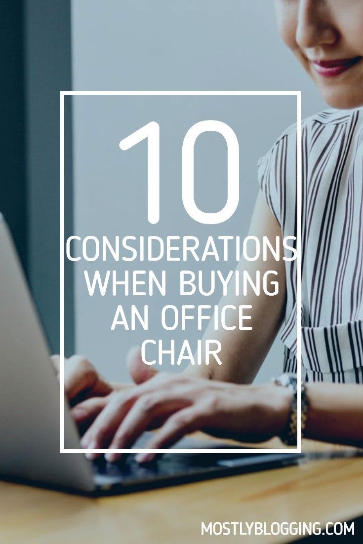 You Need a Comfortable Office Chair Now: 10 Things to Consider
